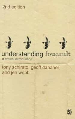 Cover for Tony Schirato · Understanding Foucault: A Critical Introduction - Understanding Contemporary Culture series (Paperback Book) [2 Revised edition] (2012)