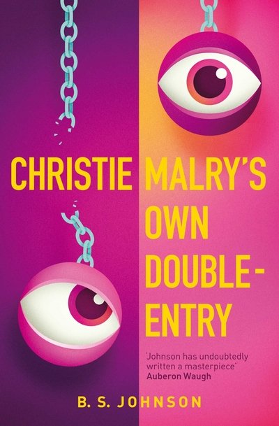 Cover for B S Johnson · Christie Malry's Own Double-Entry (Paperback Book) [New edition] (2013)