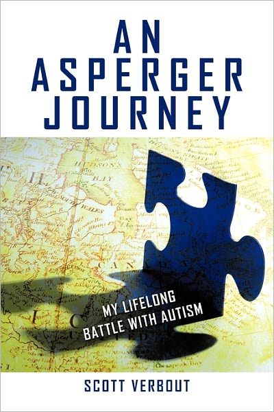 An Asperger Journey: My Lifelong Battle with Autism - Scott Verbout - Books - iUniverse - 9781450295352 - February 23, 2011
