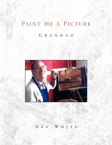 Cover for Nev White · Paint Me a Picture (Pocketbok) (2010)