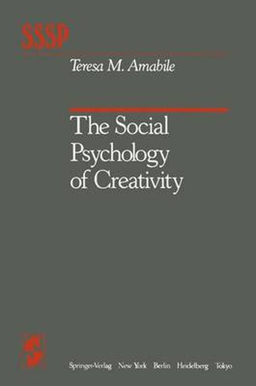 Cover for Teresa M. Amabile · The Social Psychology of Creativity - Springer Series in Social Psychology (Paperback Book) [Softcover reprint of the original 1st ed. 1983 edition] (2011)