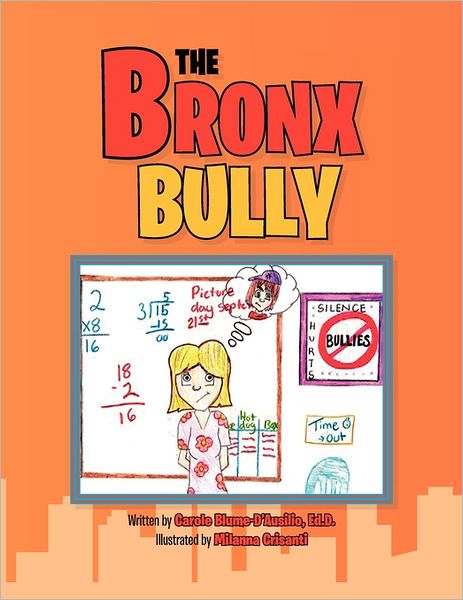 Cover for Carole Blume-d'ausilio Ed Ed.d · The Bronx Bully (Paperback Book) (2011)