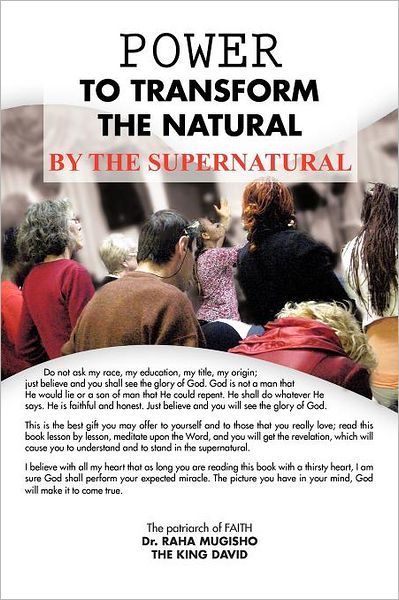 Cover for Dr. Raha Mugisho · Power to Transform the Natural by the Supernatural (Paperback Book) (2012)