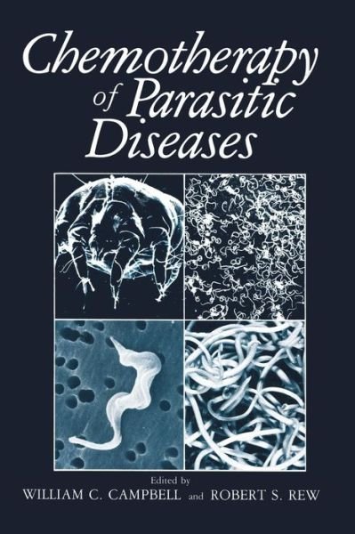 Cover for W C Campbell · Chemotherapy of Parasitic Diseases (Paperback Book) [Softcover reprint of the original 1st ed. 1986 edition] (2012)