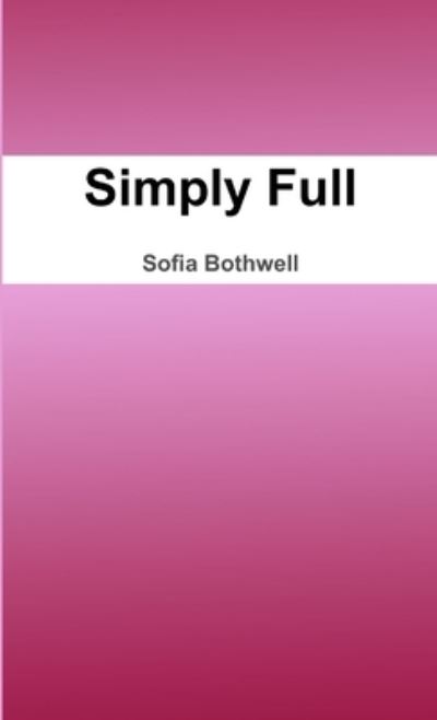 Cover for Sofia Bothwell · Simply Full (Paperback Book) (2012)