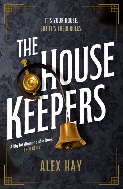 Cover for Alex Hay · The Housekeepers: 'the perfect holiday read' Guardian (Paperback Book) (2023)