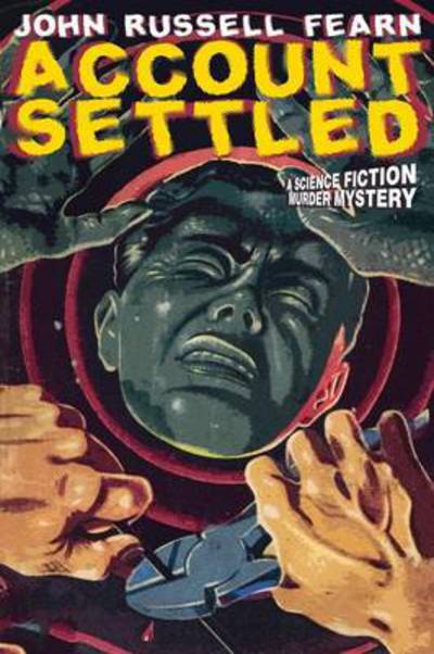 Cover for John Russell Fearn · Account Settled: a Science Fiction Murder Mystery (Pocketbok) (2013)