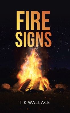 Cover for T K Wallace · Fire Signs (Paperback Book) (2020)