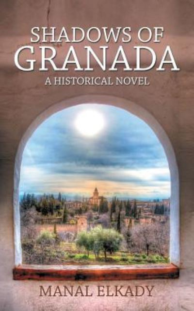 Cover for Manal Elkady · Shadows Of Granada (Paperback Book) (2016)