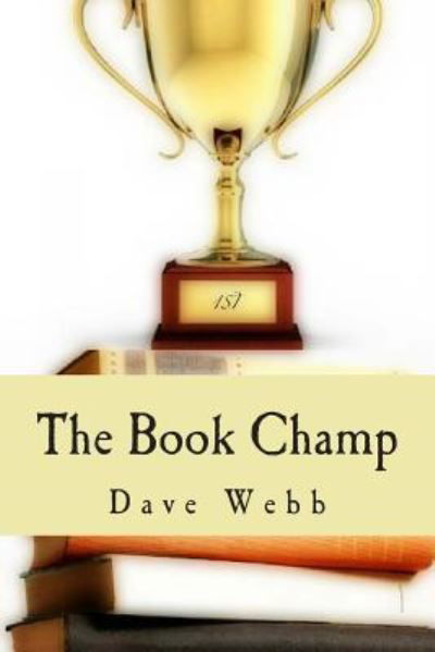 Cover for Dave Webb · The Book Champ (Pocketbok) (2013)