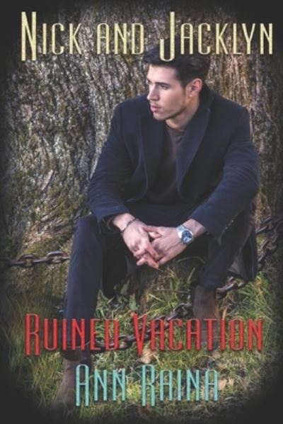 Cover for Ann Raina · Ruined Vacation - Nick and Jacklyn (Taschenbuch) (2021)