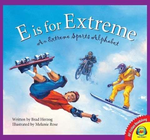 Cover for Brad Herzog · E is for Extreme: an Extreme Sports Alphabet (Hardcover Book) (2015)