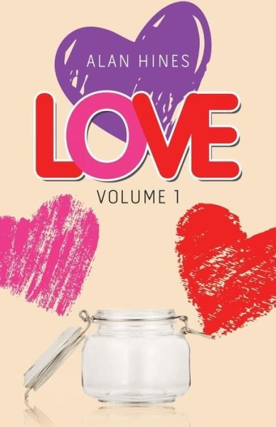 Cover for Alan Hines · Love: Volume 1 (Paperback Book) (2019)