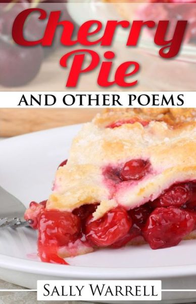 Cover for Sally Warrell · Cherry Pie and Other Poems (Paperback Book) (2014)