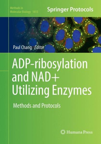 Cover for ADP-ribosylation and NAD+ Utilizing Enzymes: Methods and Protocols - Methods in Molecular Biology (Paperback Book) [Softcover reprint of the original 1st ed. 2018 edition] (2019)