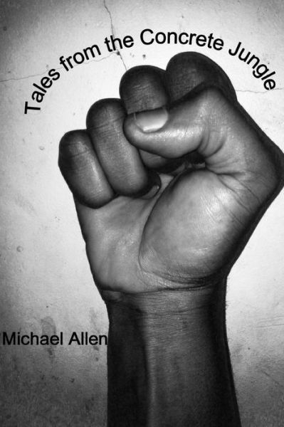 Cover for Michael Allen · Tales from the Concrete Jungle (Paperback Book) (2014)