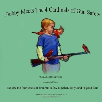 Cover for R J Camarota · Bobby Meets the 4 Cardinals of Gun Safety (Pocketbok) (2014)