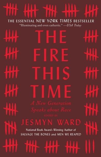 The Fire This Time: A New Generation Speaks about Race - Jesmyn Ward - Boeken - Scribner - 9781501126352 - 20 juni 2017