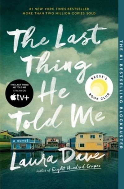 Cover for Laura Dave · The Last Thing He Told Me: A Novel (Paperback Bog) (2023)
