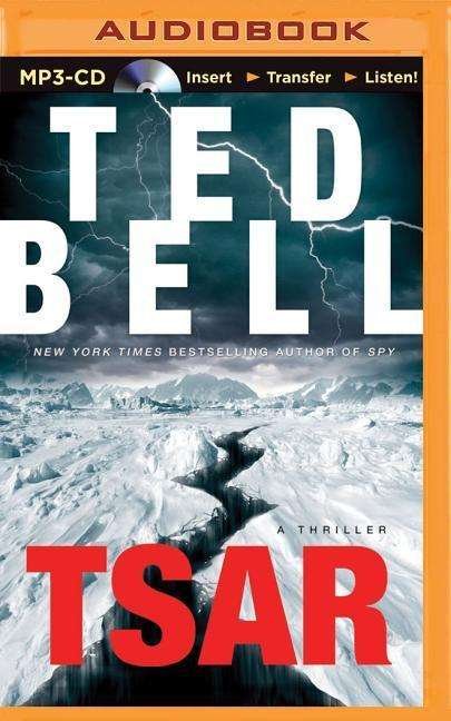 Cover for Ted Bell · Tsar: a Thriller (MP3-CD) (2015)