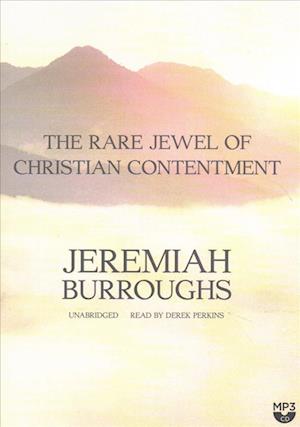 Cover for Jeremiah Burroughs · The Rare Jewel of Christian Contentment (CD) (2016)