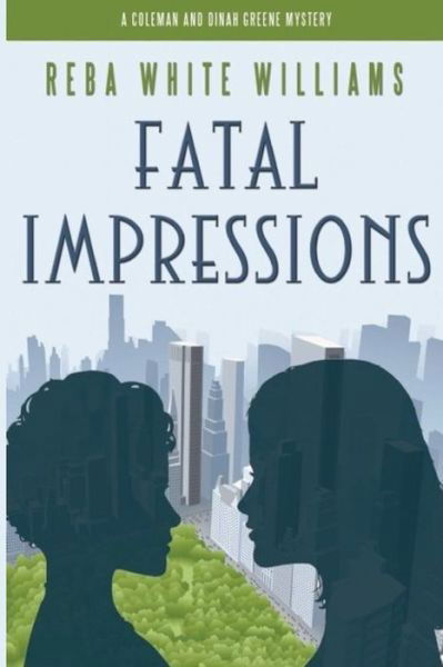 Cover for Reba White Williams · Fatal Impressions (Coleman and Dinah Greene) (Volume 3) (Pocketbok) (2014)