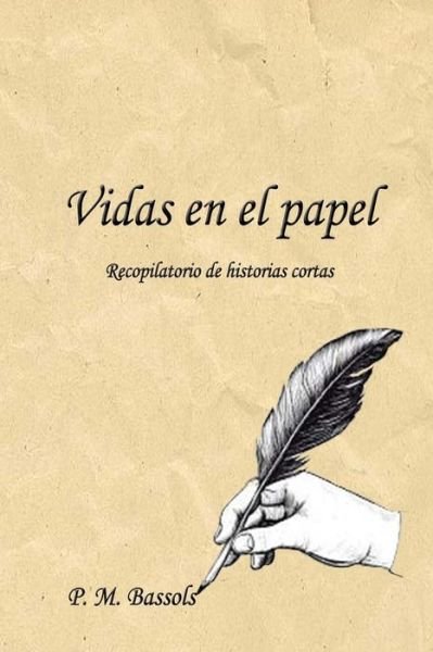 Cover for P M Bassols · Vidas en El Papel (Paperback Bog) (2015)