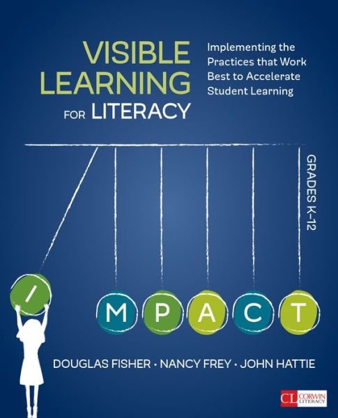Cover for Douglas Fisher · Visible Learning for Literacy, Grades K-12: Implementing the Practices That Work Best to Accelerate Student Learning - Corwin Literacy (Taschenbuch) (2016)