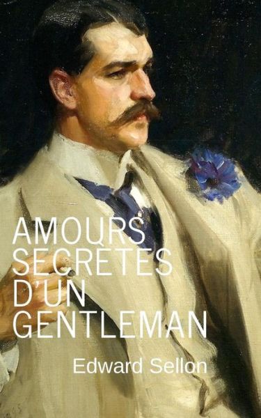 Cover for Edward Sellon · Amours Secretes D'un Gentleman (Paperback Book) (2015)