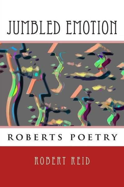 Cover for Robert Reid · Jumbled Emotion (Paperback Book) (2015)