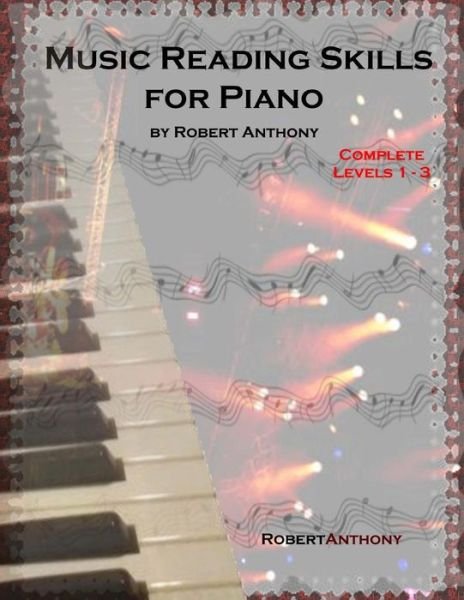 Cover for Robert Anthony · Music Reading Skills for Piano Complete Levels 1 - 3 (Taschenbuch) (2015)