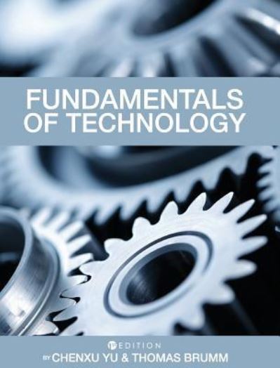 Fundamentals of Technology - Chenxu Yu - Books - Cognella Academic Publishing - 9781516571352 - August 1, 2018