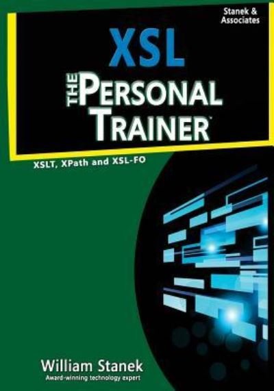 Cover for William Stanek · XSL : The Personal Trainer for XSLT, XPath and XSL-FO (Taschenbuch) (2015)