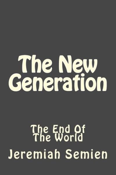 Cover for Jeremiah Semien · The New Generation (Paperback Book) (2015)