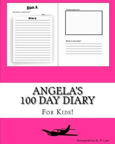 K P Lee · Angela's 100 Day Diary (Paperback Book) (2015)