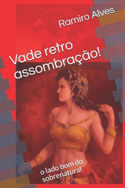 Cover for Ramiro Alves · Vade retro assombra o! (Paperback Book) (2017)