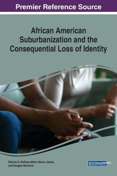 Cover for Patricia H. Hoffman-Miller · African American Suburbanization and the Consequential Loss of Identity (Hardcover Book) (2019)