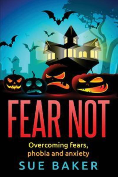 Cover for Sue Baker · Fear Not (Pocketbok) (2015)