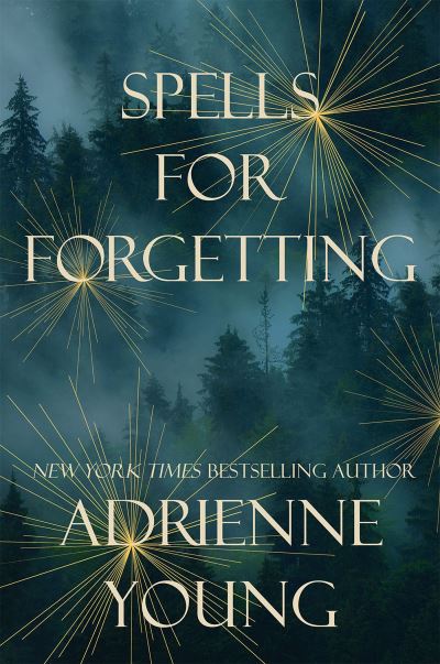 Cover for Adrienne Young · Spells for Forgetting: the spellbinding magical mystery, perfect for winter nights (Hardcover bog) (2022)