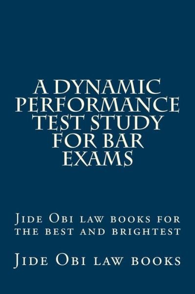 Cover for Jide Obi Law Books · A Dynamic Performance Test Study For Bar Exams (Paperback Bog) (2016)