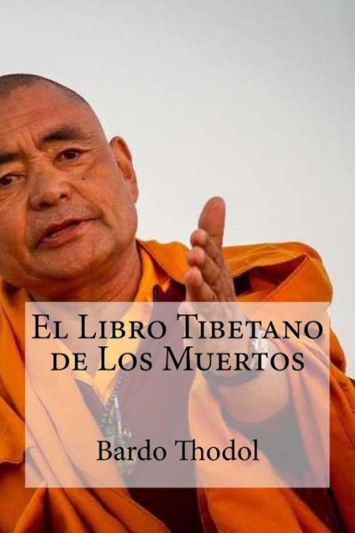 Cover for Bardo Thodol · El Libro Tibetano de Los Muertos (Paperback Book) (2016)