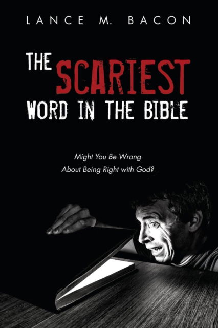 Cover for Lance M Bacon · The Scariest Word in the Bible (Paperback Book) (2018)