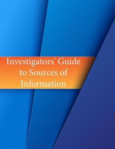 Cover for General Accounting Office · Investigators' Guide to Sources of Information (Paperback Book) (2016)