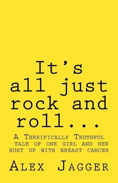 Cover for MS Alex Jagger · It's All Just Rock and Roll... (Pocketbok) (2016)