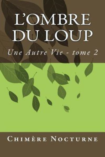 Cover for Chimère Nocturne · L'ombre du Loup (Paperback Book) (2016)