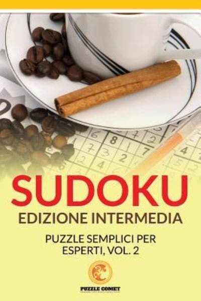 Cover for Puzzle Comet · Sudoku Edizione Intermedia (Taschenbuch) (2016)