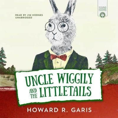 Cover for Howard R. Garis · Uncle Wiggily and the Littletails (CD) (2017)