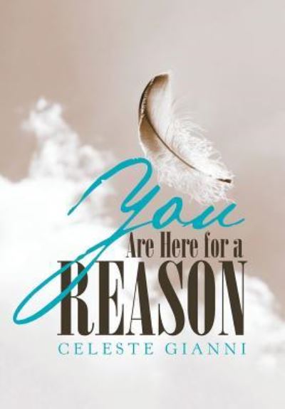 Cover for Celeste Gianni · You Are Here for a Reason (Inbunden Bok) (2018)