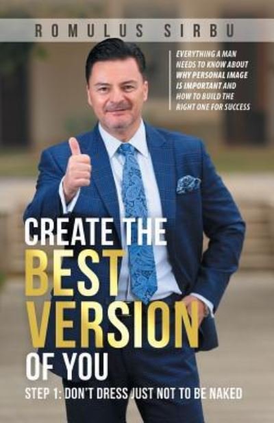 Cover for Romulus Sirbu · Create the Best Version of You (Paperback Book) (2019)