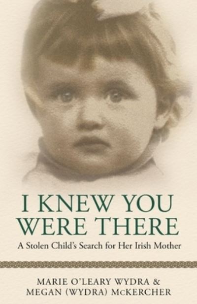 Cover for Megan (Wydra) McKercher · I Knew You Were There (Book) (2022)